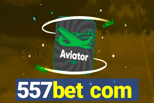 557bet com